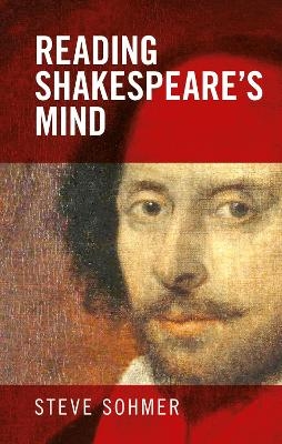 Reading Shakespeare's Mind - Steve Sohmer