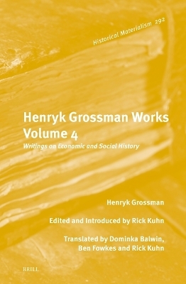 Henryk Grossman Works, Volume 4 - Henryk Grossman