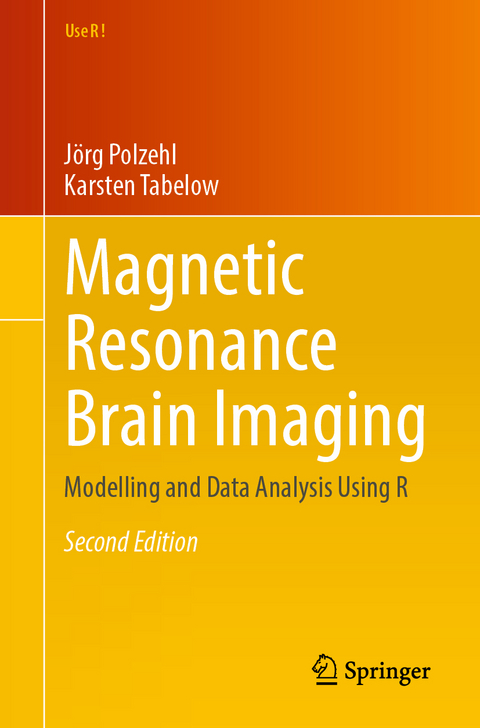 Magnetic Resonance Brain Imaging - Jörg Polzehl, Karsten Tabelow