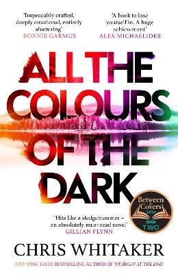 All the Colours of the Dark - Chris Whitaker