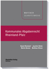 Kommunales Abgabenrecht Rheinland-Pfalz - Beate Rheindorf, Joachim Weiler, Martin Benner, Matthias Wiener