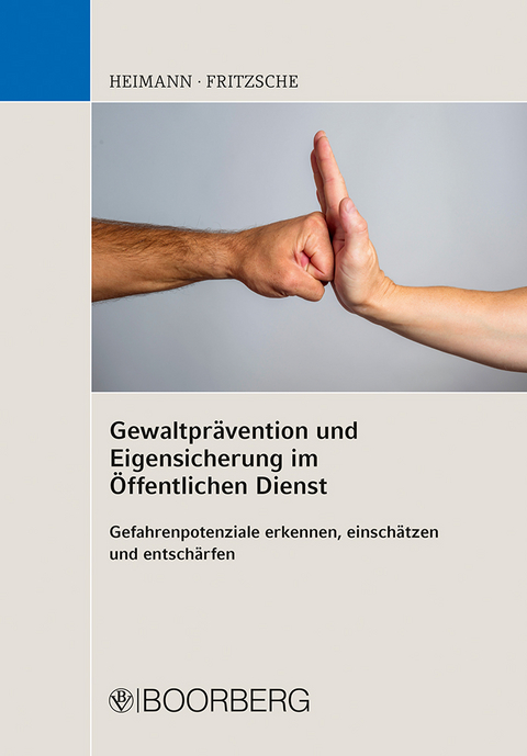 Gewaltprävention und Eigensicherung im Öffentlichen Dienst - Rudi Heimann, Jürgen Fritzsche