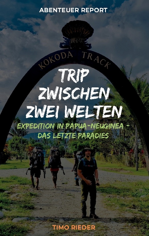 Trip zwischen zwei Welten - Timo Rieder