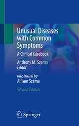 Unusual Diseases with Common Symptoms - Szema, Anthony M.