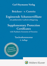 Ergänzende Schutzzertifikate mit pädiatrischer Laufzeitverlängerung : Kommentar = Supplementary protection certificates with paediatric extension of duration - Brückner, Christopher; von Czettritz, Peter