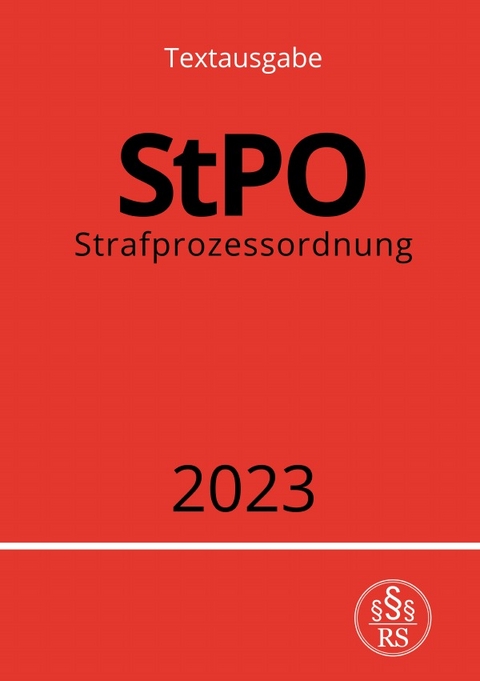 Strafprozessordnung - StPO 2023 - Ronny Studier