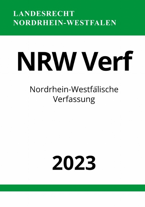 Nordrhein-Westfälische Verfassung - NRW Verf 2023 - Ronny Studier