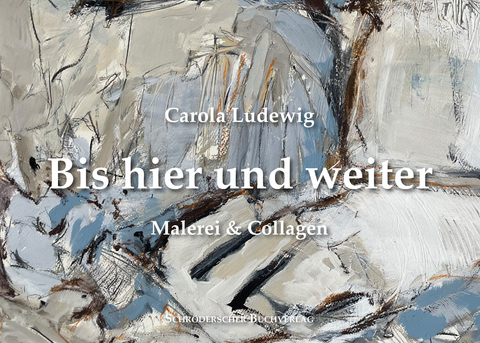 Bis hier und weiter - Carola Ludewig