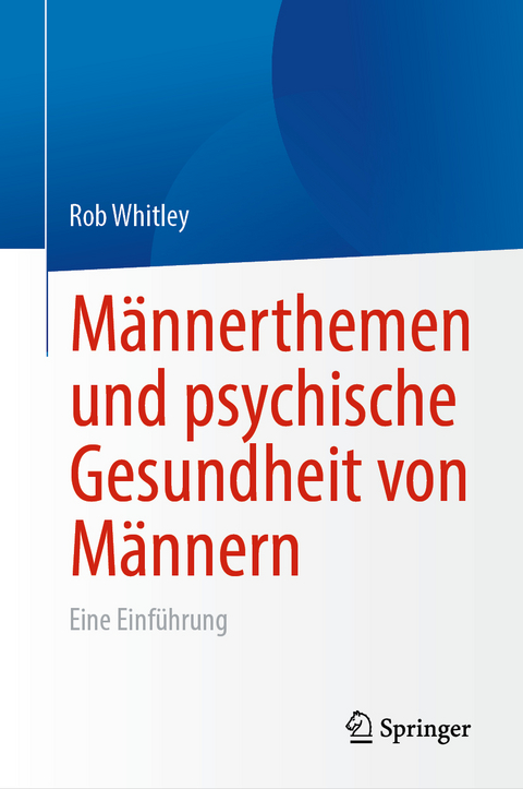 Männerthemen und psychische Gesundheit von Männern - Rob Whitley