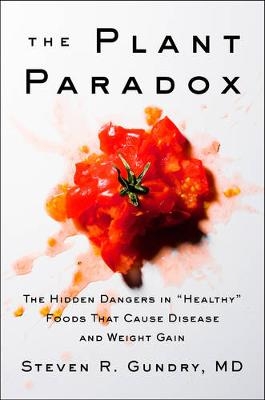 Plant Paradox -  MD Dr. Steven R. Gundry