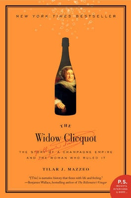 Widow Clicquot -  Tilar J. Mazzeo