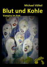 Blut und Kohle - Vampire im Pott - Michael Völkel