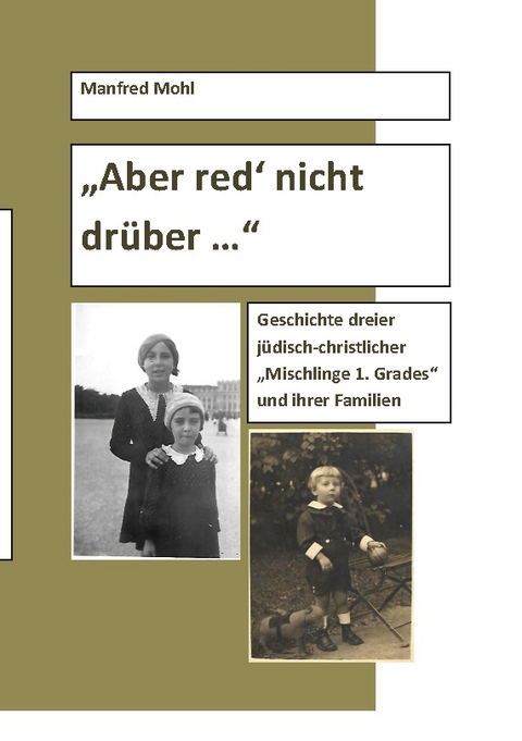 Aber red' nicht drüber ... - Manfred Mohl