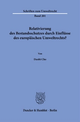 Relativierung des Bestandsschutzes durch Einflüsse des europäischen Umweltrechts? - Danbi Cho