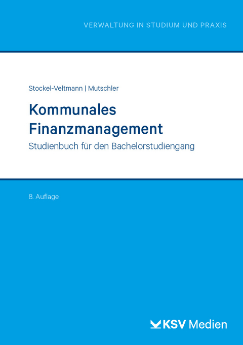 Kommunales Finanzmanagement - Klaus Mutschler, Christoph Stockel-Veltmann