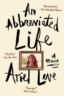 Abbreviated Life -  Ariel Leve