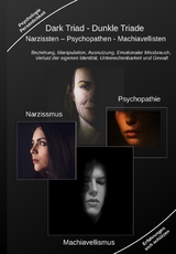 Dark Triad - Dunkle Triade Narzissten – Psychopathen – Machiavellisten - Holger Kiefer