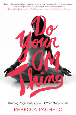 Do Your Om Thing -  Rebecca Pacheco