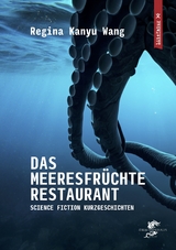 Das Meeresfrüchterestaurant - Regina Kanyu Wang