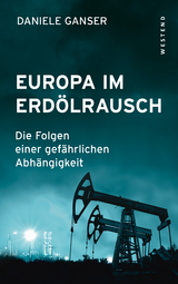 Europa im Erdölrausch - Daniele Ganser