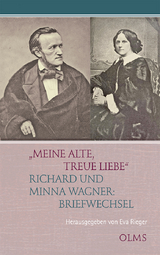 Meine alte, treue Liebe - Richard Wagner, Minna Wagner