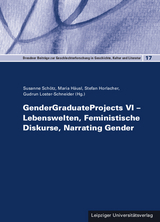 GenderGraduateProjects VI – Lebenswelten, Feministische Diskurse, Narrating Gender - 