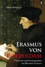 Erasmus von Rotterdam - Johan Huizinga