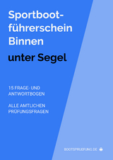 Sportbootführerschein-Binnen: Prüfungsfragen unter Segel - Breu, Rafael