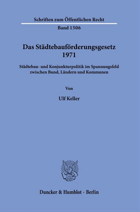 Das Städtebauförderungsgesetz 1971. - Ulf Keller