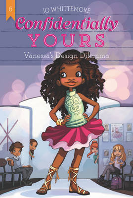 Confidentially Yours #6: Vanessa's Design Dilemma -  Jo Whittemore