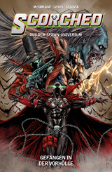 Scorched (aus dem Spawn-Universum) - Sean Lewis, Todd McFarlane, Stephen Segovia