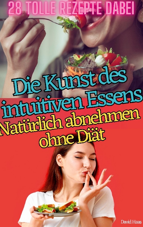 DIE KUNST DES INTUITIVEN ESSENS - David Haas