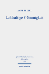 Leibhaftige Frömmigkeit - Anne Bezzel