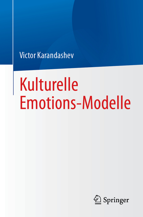 Kulturelle Emotions-Modelle - Victor Karandashev