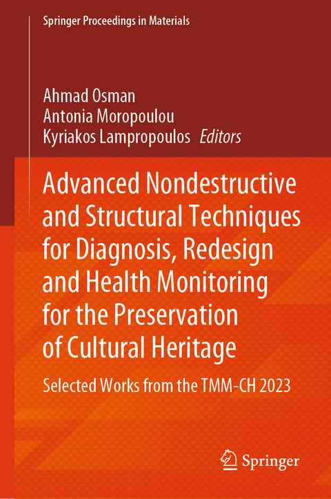 Advanced Nondestructive and Structural Techniques for Diagnosis, Redesign and Health Monitoring for the Preservation of Cultural Heritage - 