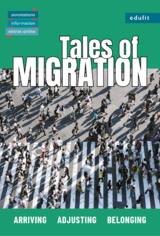 Tales of Migration: Arriving • Adjusting • Belonging