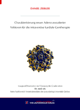 Charakterisierung neuer Adeno-assoziierter Vektoren für die intravenöse kardiale Gentherapie - Daniel Zeißler