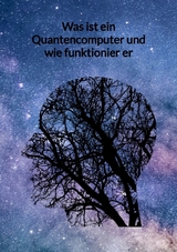 Was ist ein Quantencomputer und wie funktionier er - Samuel Block