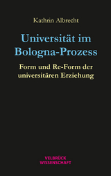 Universität im Bologna-Prozess - Kathrin Albrecht