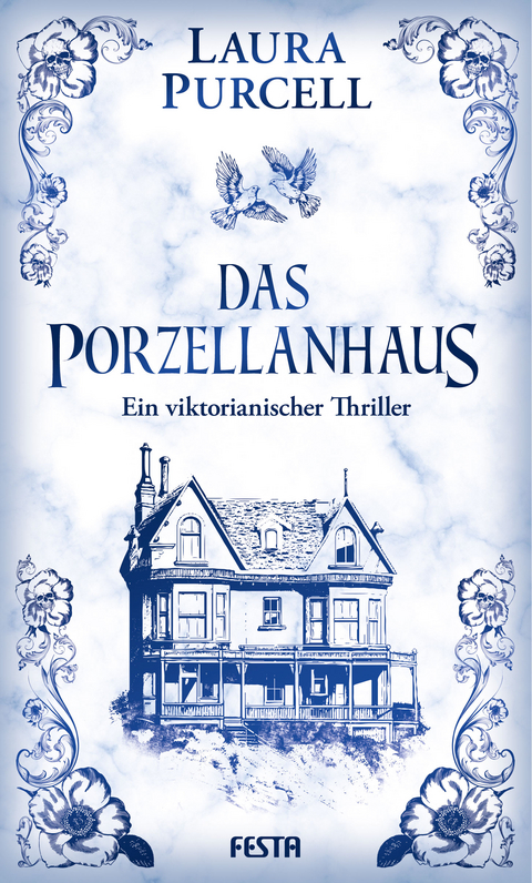 Das Porzellanhaus - Laura Purcell