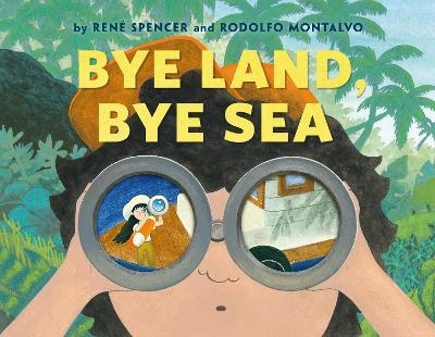 Bye Land, Bye Sea - written by René Spencer and Rodolfo Montalvo