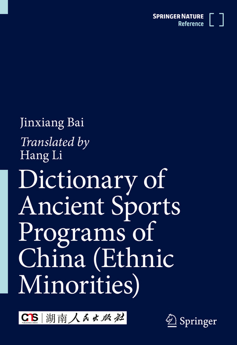 Dictionary of Ancient Sports Programs of China (Ethnic Minorities) - Jinxiang Bai