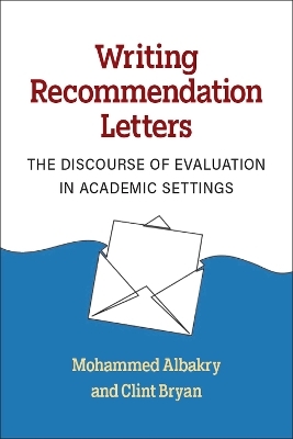 Writing Recommendation Letters - Prof. Mohammed Albakry, Clint Bryan