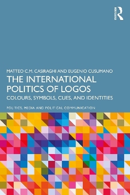 The International Politics of Logos - Matteo C.M. Casiraghi, Eugenio Cusumano