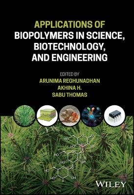 Applications of Biopolymers in Science, Biotechnology, and Engineering - 