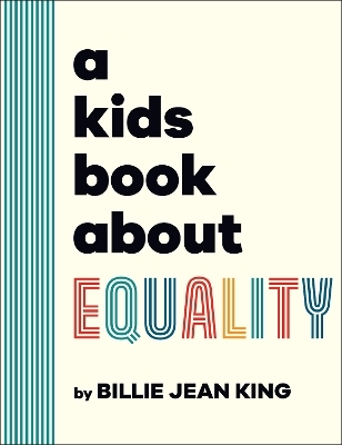 A Kids Book About Equality - Billie Jean King