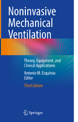 Noninvasive Mechanical Ventilation - Esquinas, Antonio M.