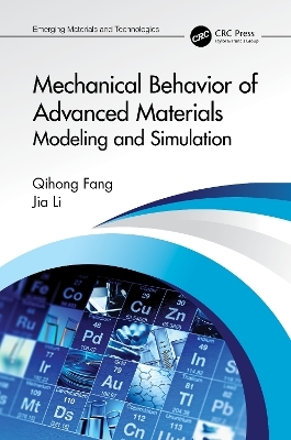 Mechanical Behavior of Advanced Materials: Modeling and Simulation - Qihong Fang, Jia Li