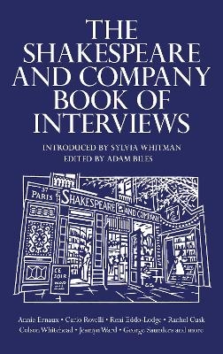 The Shakespeare and Company Book of Interviews - Adam Biles