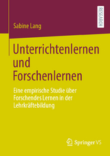 Unterrichtenlernen und Forschenlernen - Sabine Lang